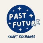 Past + Future Craft Exchange L3C